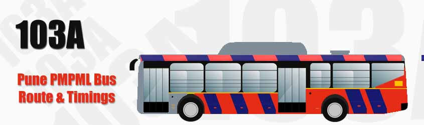 103A Pune PMPML City Bus Route and PMPML Bus Route 103A Timings with Bus Stops