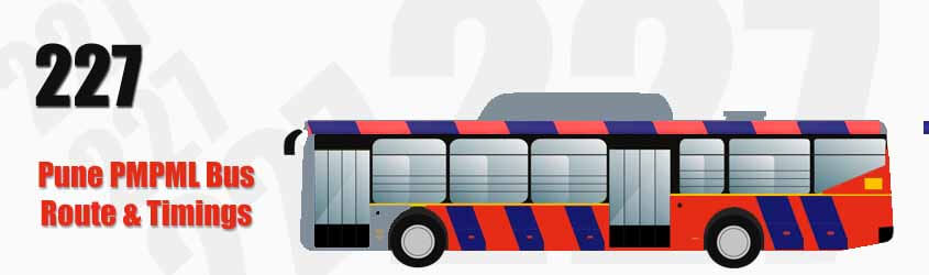 227 Pune PMPML City Bus Route and PMPML Bus Route 227 Timings with Bus Stops