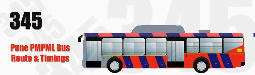 345 Pune PMPML City Bus Route and PMPML Bus Route 345 Timings with Bus Stops