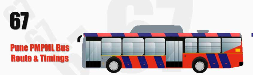 67 Pune PMPML City Bus Route and PMPML Bus Route 67 Timings with Bus Stops